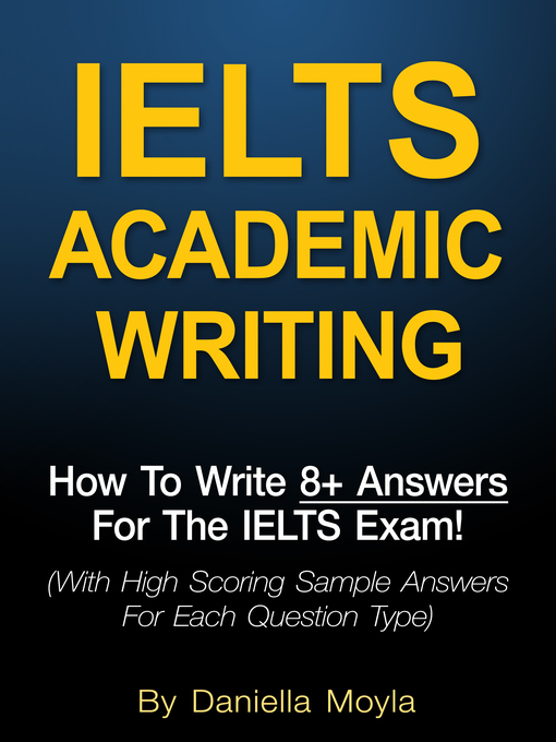 Title details for IELTS Academic Writing by Daniella Moyla - Available